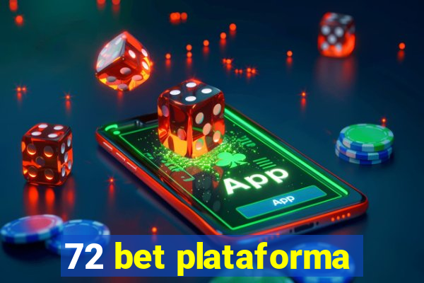 72 bet plataforma